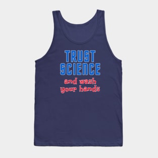 TRUST SCIENCE AND WASH YOUR HANDS Tank Top
